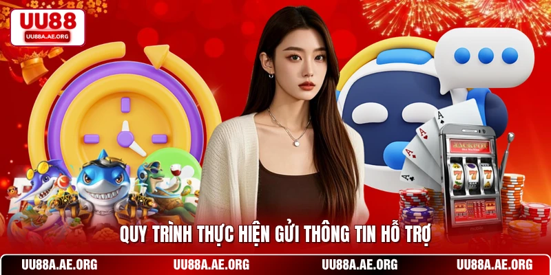 Quy trình thực hiện gửi thông tin hỗ trợ