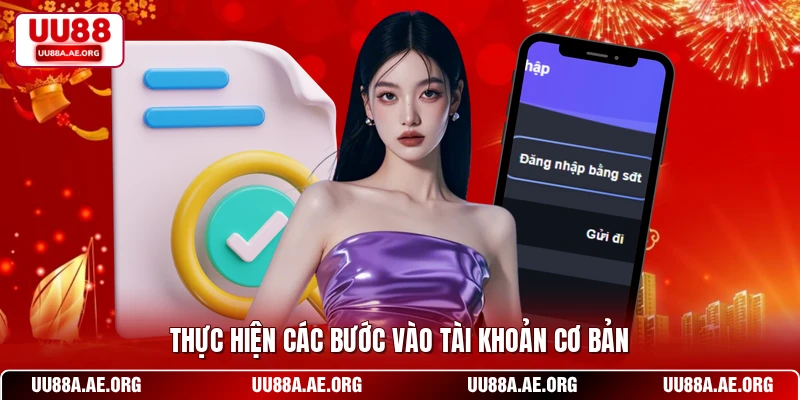 Thực hiện các bước vào tài khoản cơ bản
