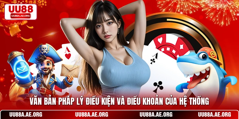 Văn bản pháp lý điều kiện và điều khoản của hệ thống